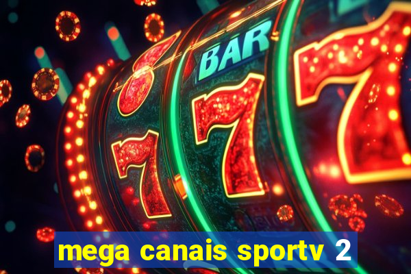 mega canais sportv 2